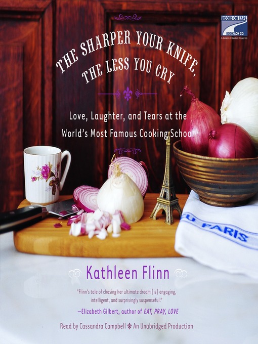 Title details for The Sharper Your Knife, the Less You Cry by Kathleen Flinn - Wait list